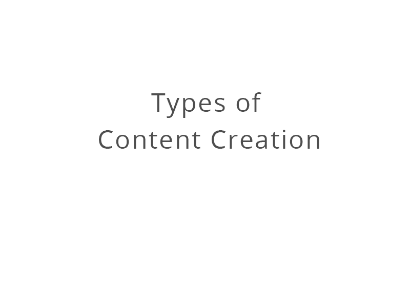 Types of Content Creation