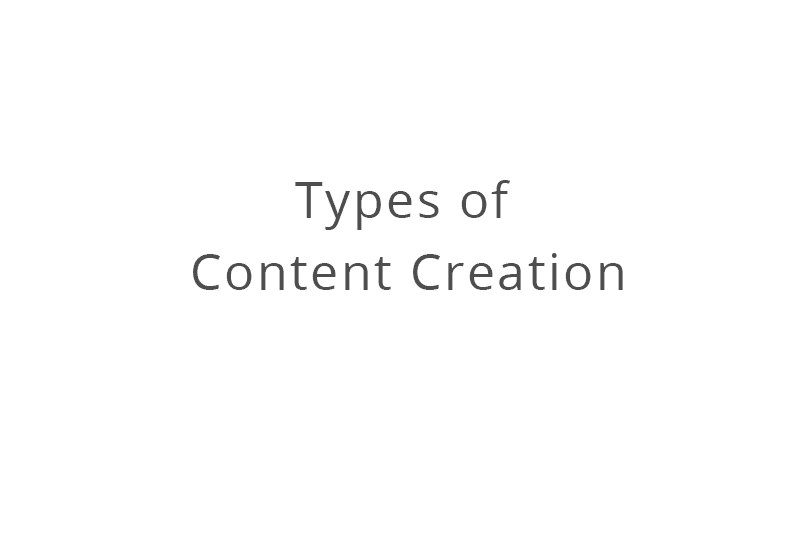  Types of Content Creation